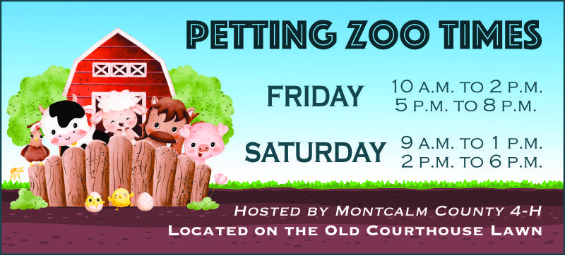 Petting Zoo Times are Friday 10am to 2pm and 5pm to 8pm, and Saturday from 9am to 1pm and 2pm to 6pm
